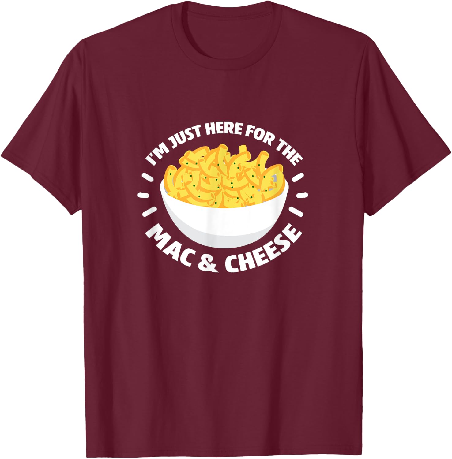 Ich bin nur hier für die Mac und Käse Veggie Essen Macaroni T-Shirt - T-Shirt | Maroon