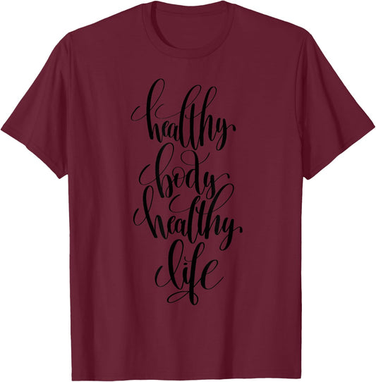 "Healthy Body Health Life" fitness (workout clothes) T-Shirt - T-Shirt | Maroon