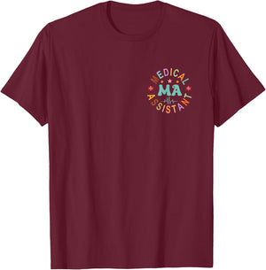 Medical Assistant MA CMA Nursing Doctor Assistant Student T-Shirt - T-Shirt | Maroon