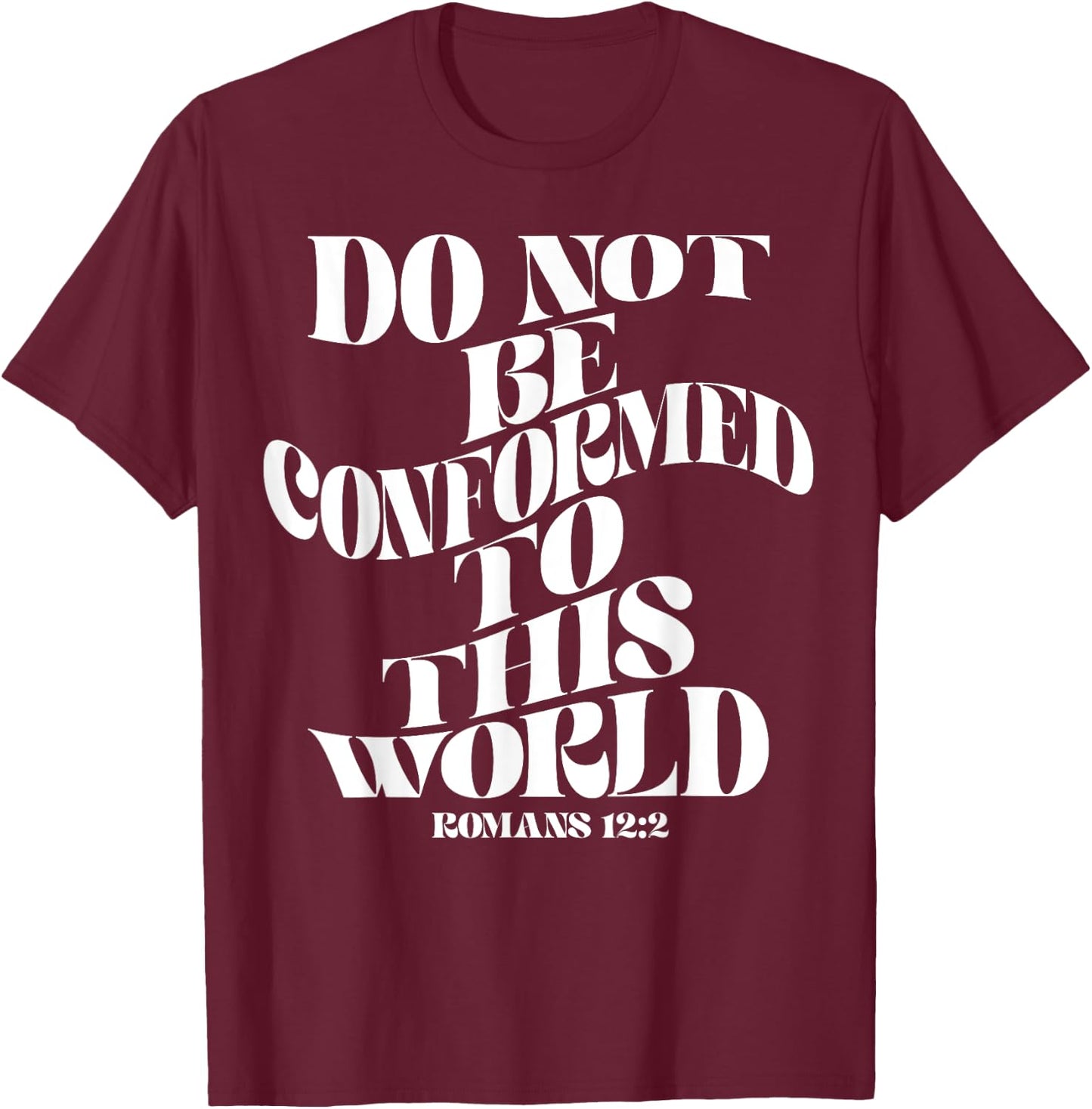 Retro Groovy Faith Romans 12 2 Do not be conformed to this w T-Shirt - T-Shirt | Maroon
