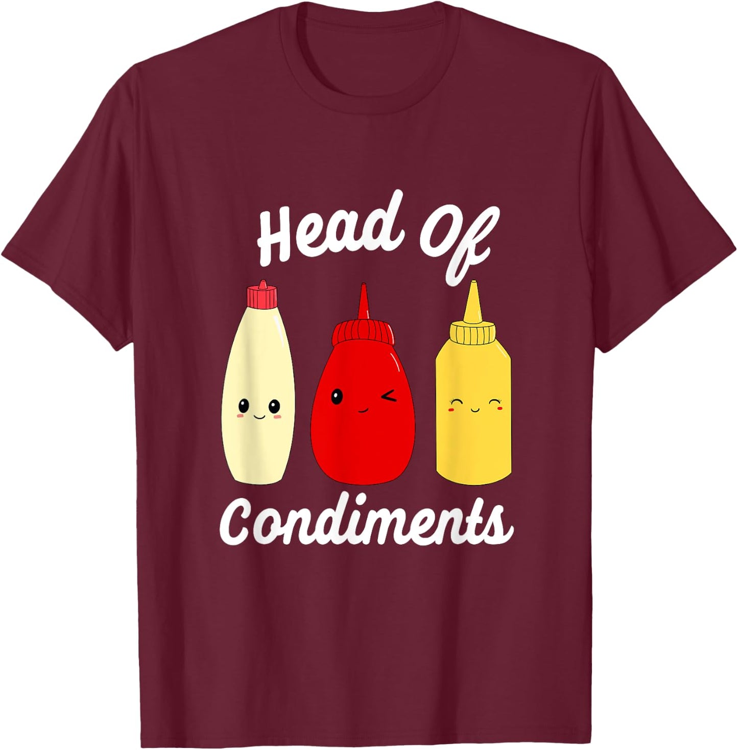 Head Of Condiments Ketchup Mayo Mustard Sauces T-Shirt - T-Shirt | Maroon