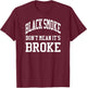 Black Smoke Don't Mean Its Broke Shirt Diesel Truck Brothers T-Shirt - T-Shirt | Maroon