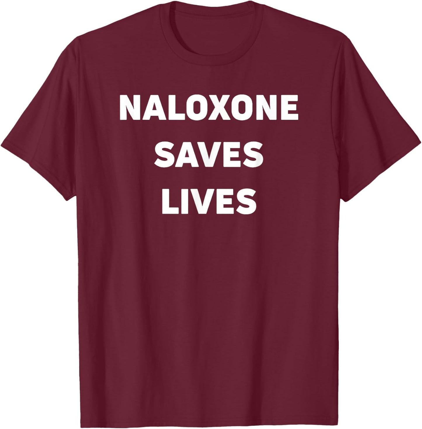 Naloxone T-Shirt - T-Shirt | Maroon