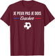 Je Peux Pas Je Dois Coach Football Coach T-Shirt - T-Shirt | Maroon