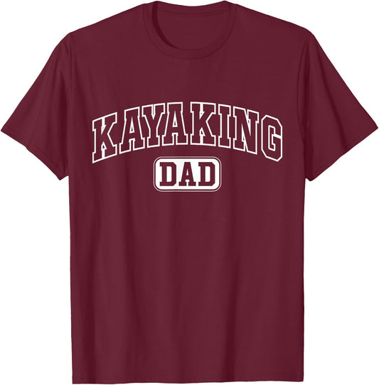 Kayaking Dad Funny Athletic Lettering Fathers Day Kayaker T-Shirt - T-Shirt | Maroon