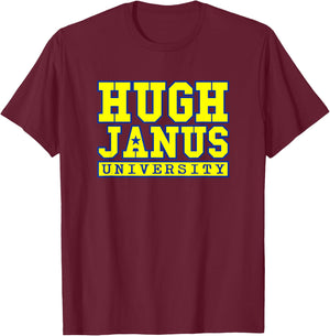 Hugh Janus University Prank Pun Sarcastic Funny Shirts T-Shirt - T-Shirt | Maroon