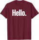 That Says Hello Shirt - A Design That Says Hello T-Shirt - T-Shirt | Maroon