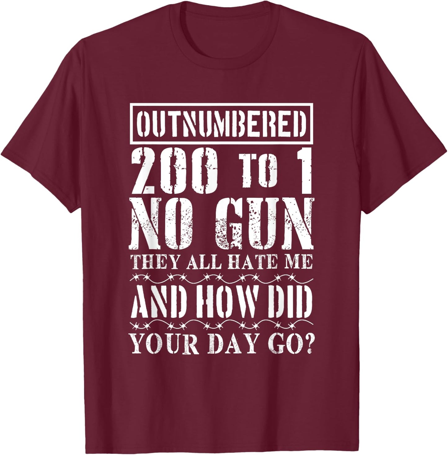Corrections Officer T Shirt Funny Outnumbered 200 to 1 T-Shirt - T-Shirt | Maroon