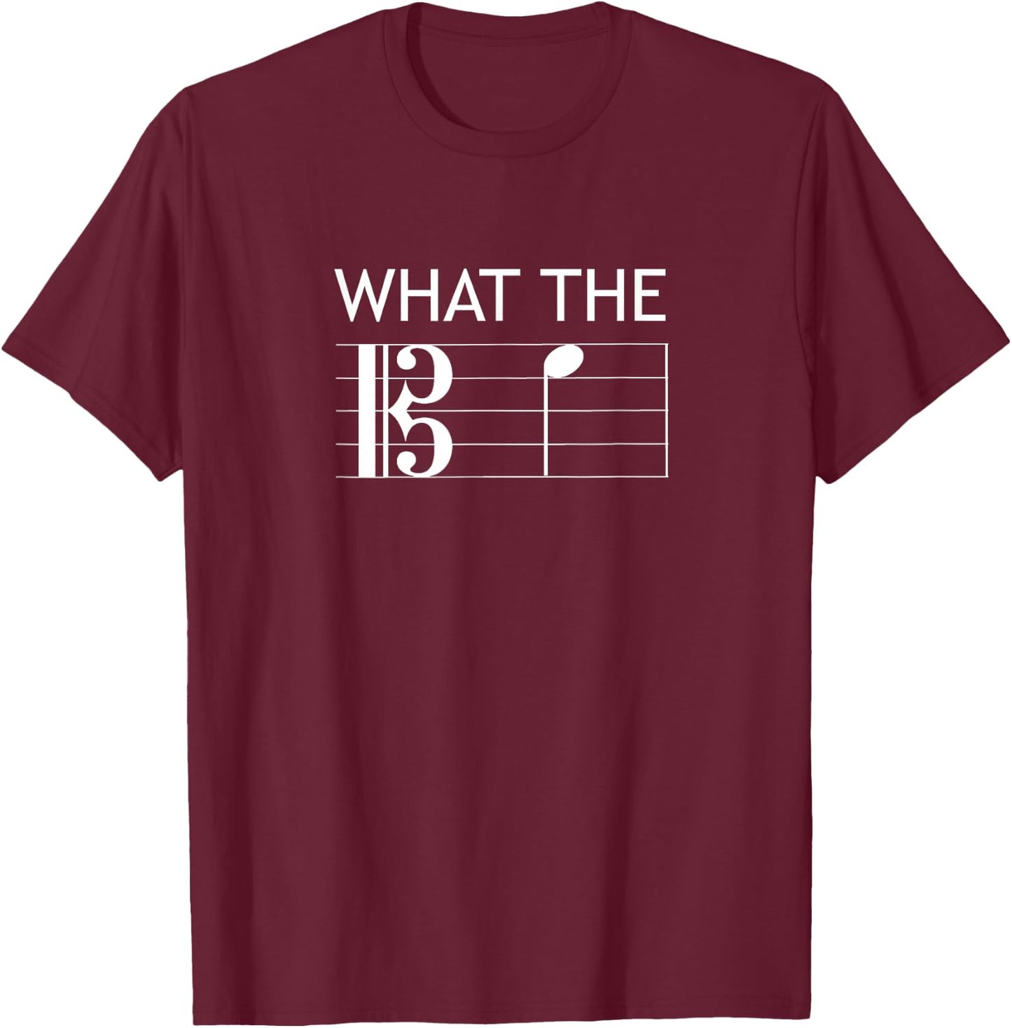 What the F Alto Clef for the Viola Player T-Shirt - T-Shirt | Maroon