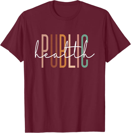 Public Health Healthcare Worker Appreciation T-Shirt - T-Shirt | Maroon