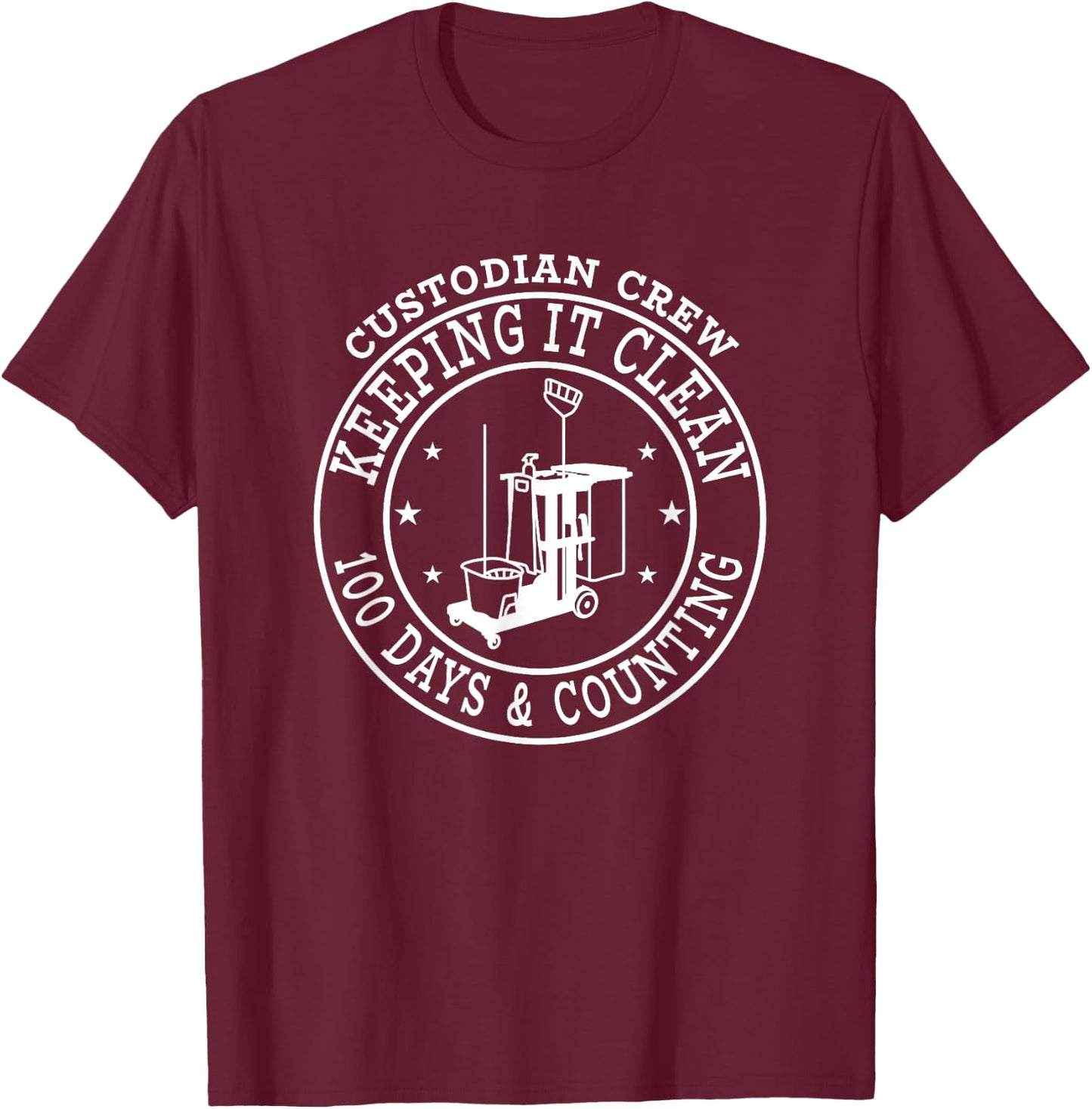 100 Days of School Custodian Crew Joke 100th Day of School T-Shirt - T-Shirt | Maroon