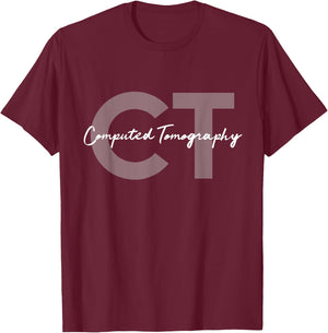 Radiologic Technologist X-Ray Ideas CT Tech Computed Tomography -Adults Black Short Sleeve Classic Fit T-Shirt - T-Shirt | Maroon