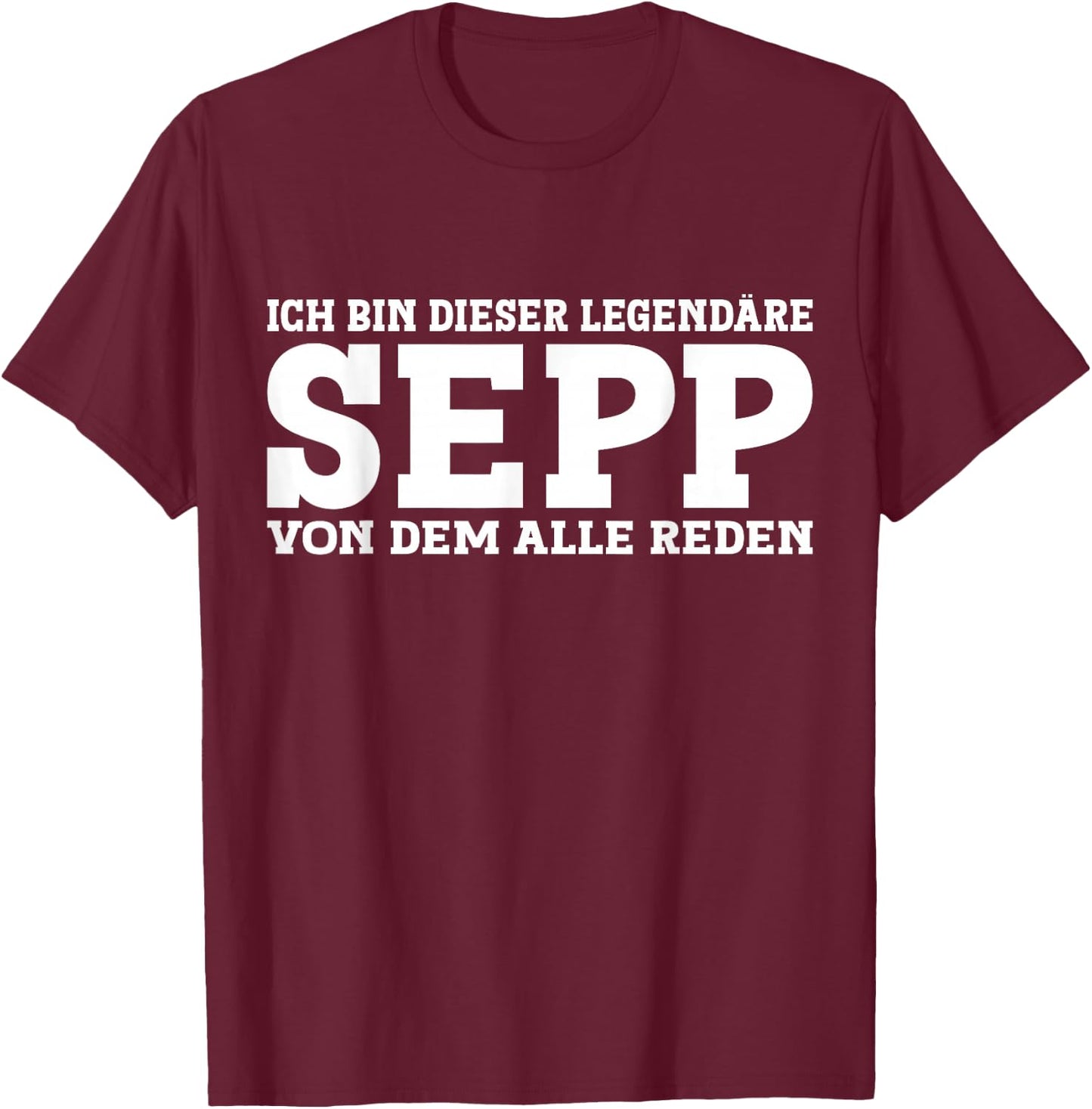Sepp - Funny First Name Slogan Sepp , black T-Shirt - T-Shirt | Maroon