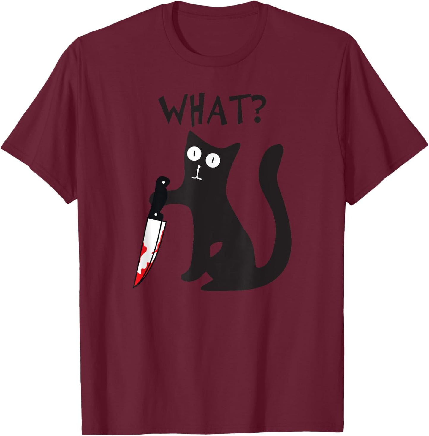 Cat What? Funny Black Cat Murderous Cat With Knife Halloween T-Shirt - T-Shirt | Maroon