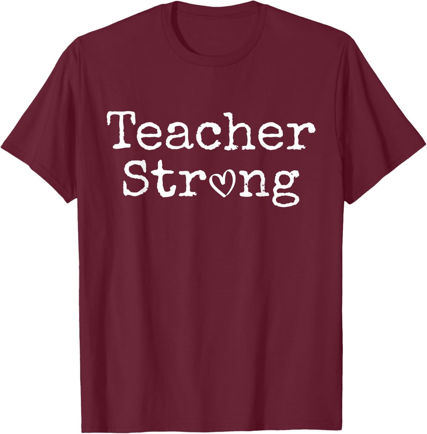 Teacher Strong Cute Trendy T-Shirt - T-Shirt | Maroon