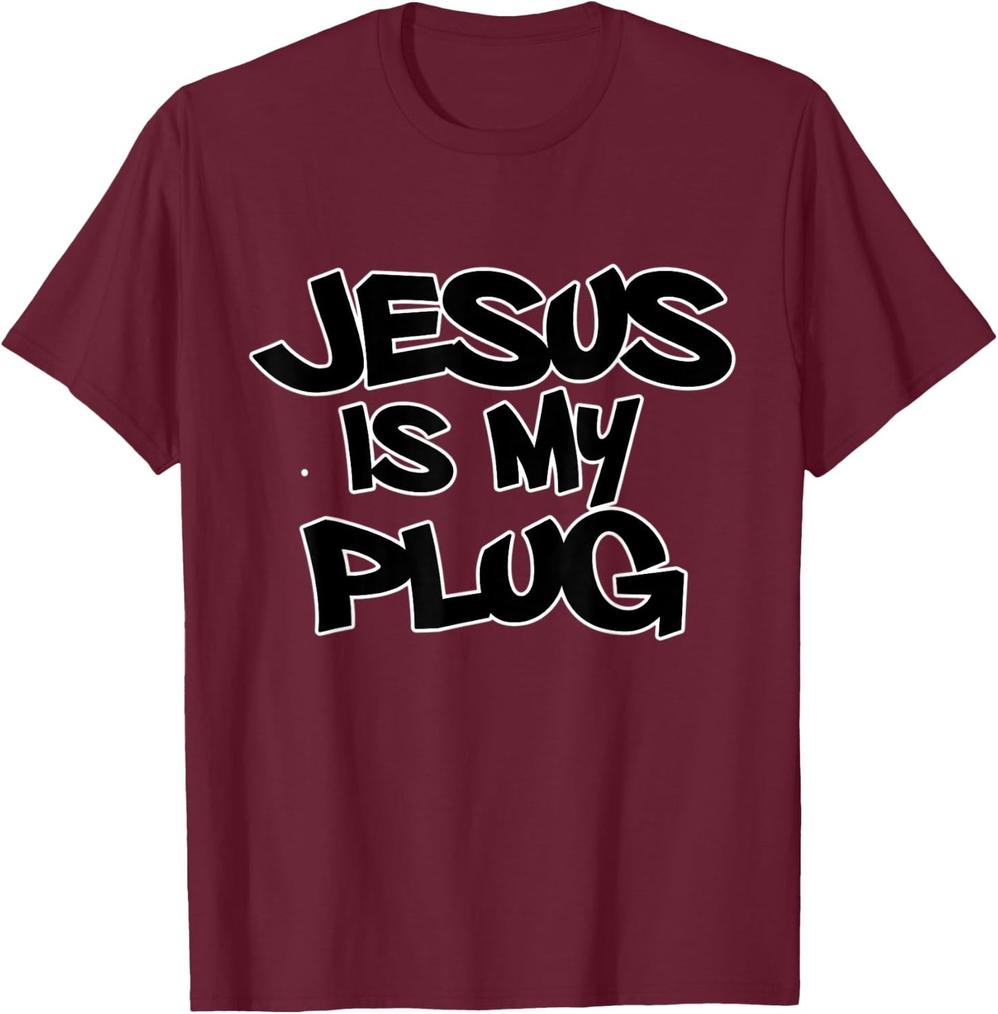 Jesus is my Plug T-Shirt - T-Shirt | Maroon