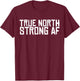 TRUE NORTH STRONG AND FREE - Canada's Team - Shirt T-Shirt - T-Shirt | Maroon