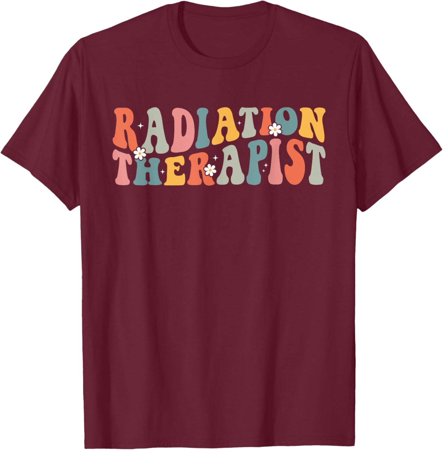 Groovy Radiation Therapist Radiation Therapy Men T-Shirt - T-Shirt | Maroon