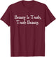 John Keats "Beauty Is Truth", romantisches englisches Poesiegeschenk T-Shirt - T-Shirt | Maroon
