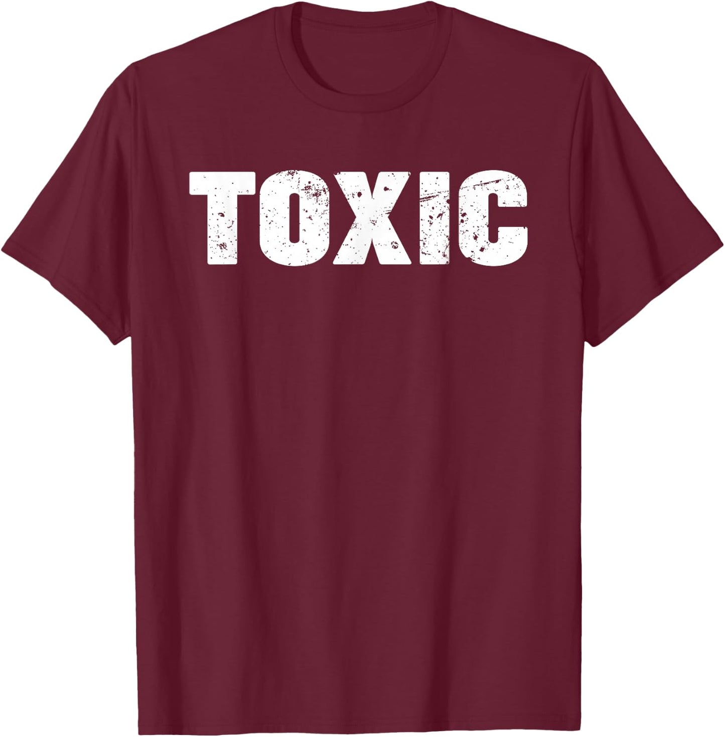 Toxic T-Shirt - T-Shirt | Maroon