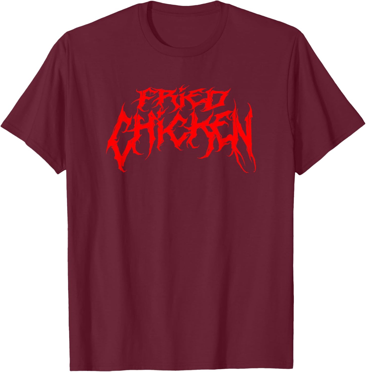 FRIED CHICKEN Heavy Metal Band Parody Death Metal Fast Food T-Shirt - T-Shirt | Maroon