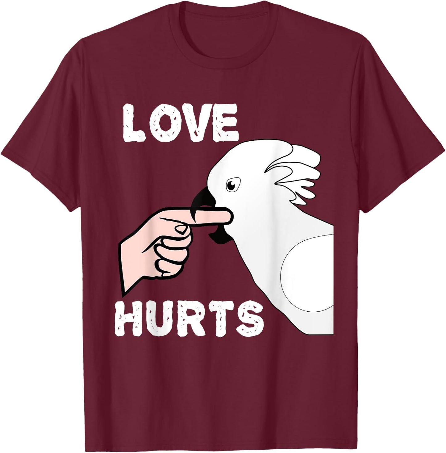 Love Hurts Umbrella Cockatoo Parrot T-Shirt - T-Shirt | Maroon