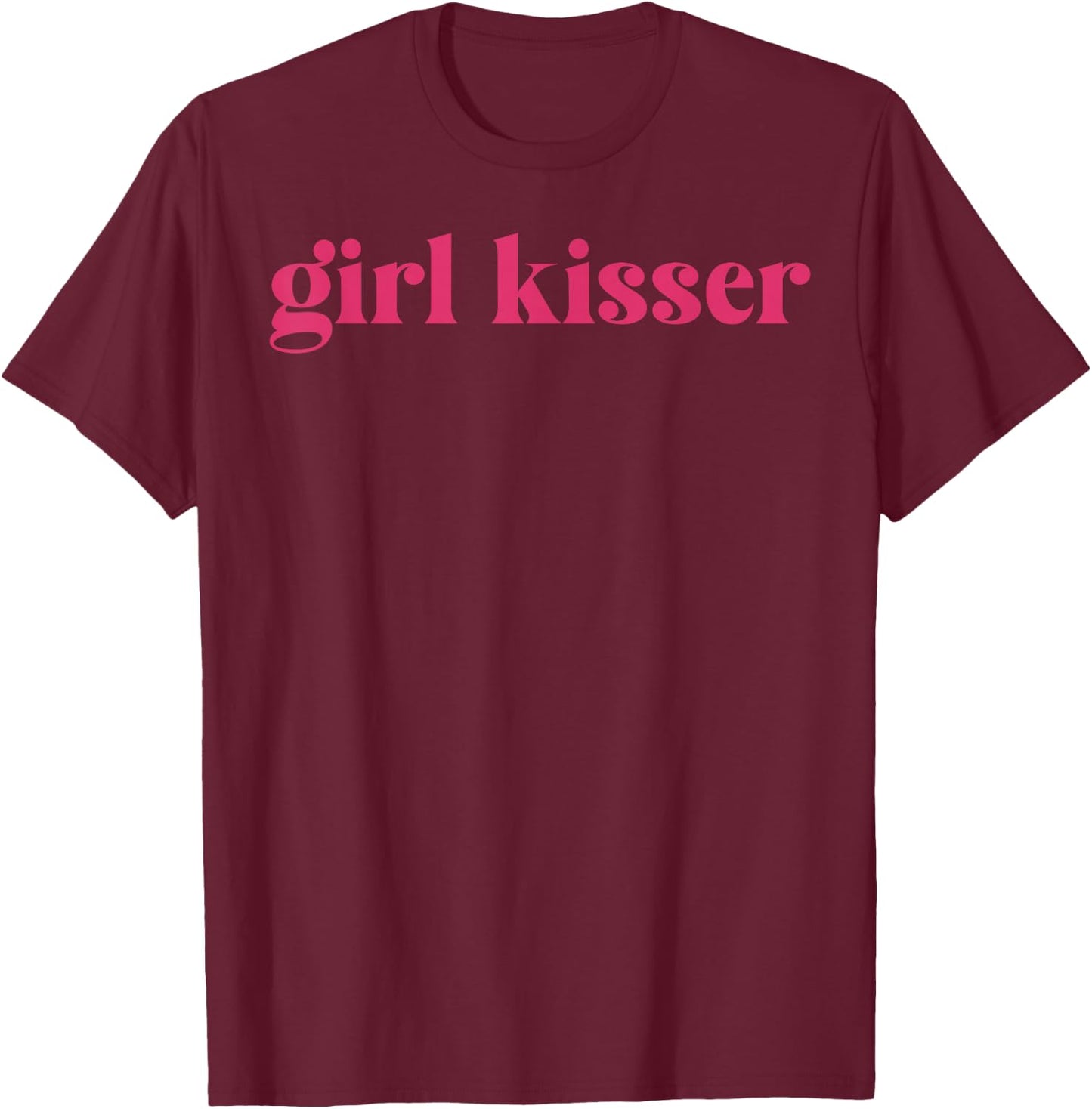 Girl Kisser Lesbian LGBT Gay Bisexual Trans Pride Pansexual T-Shirt - T-Shirt | Maroon