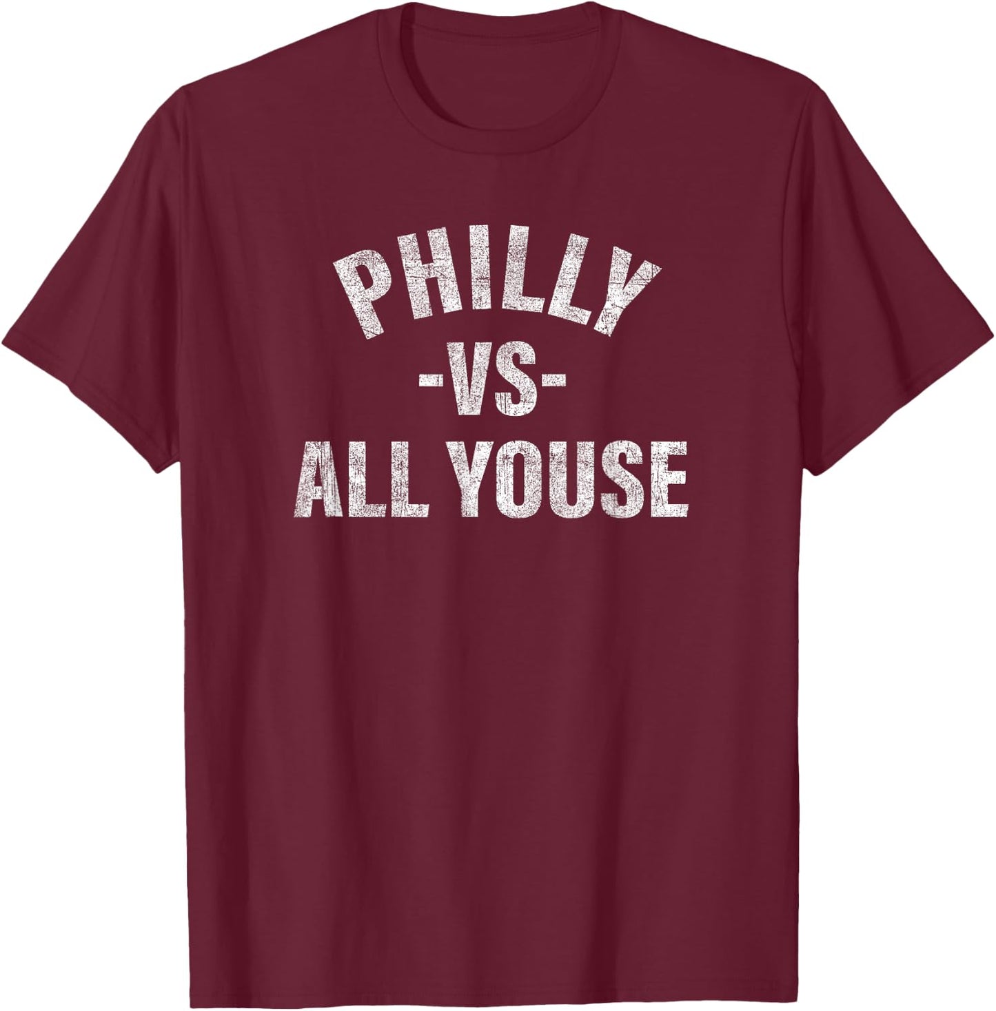 Vintage Philly vs All Youse Funny Philadelphia slang retro T-Shirt - T-Shirt | Maroon