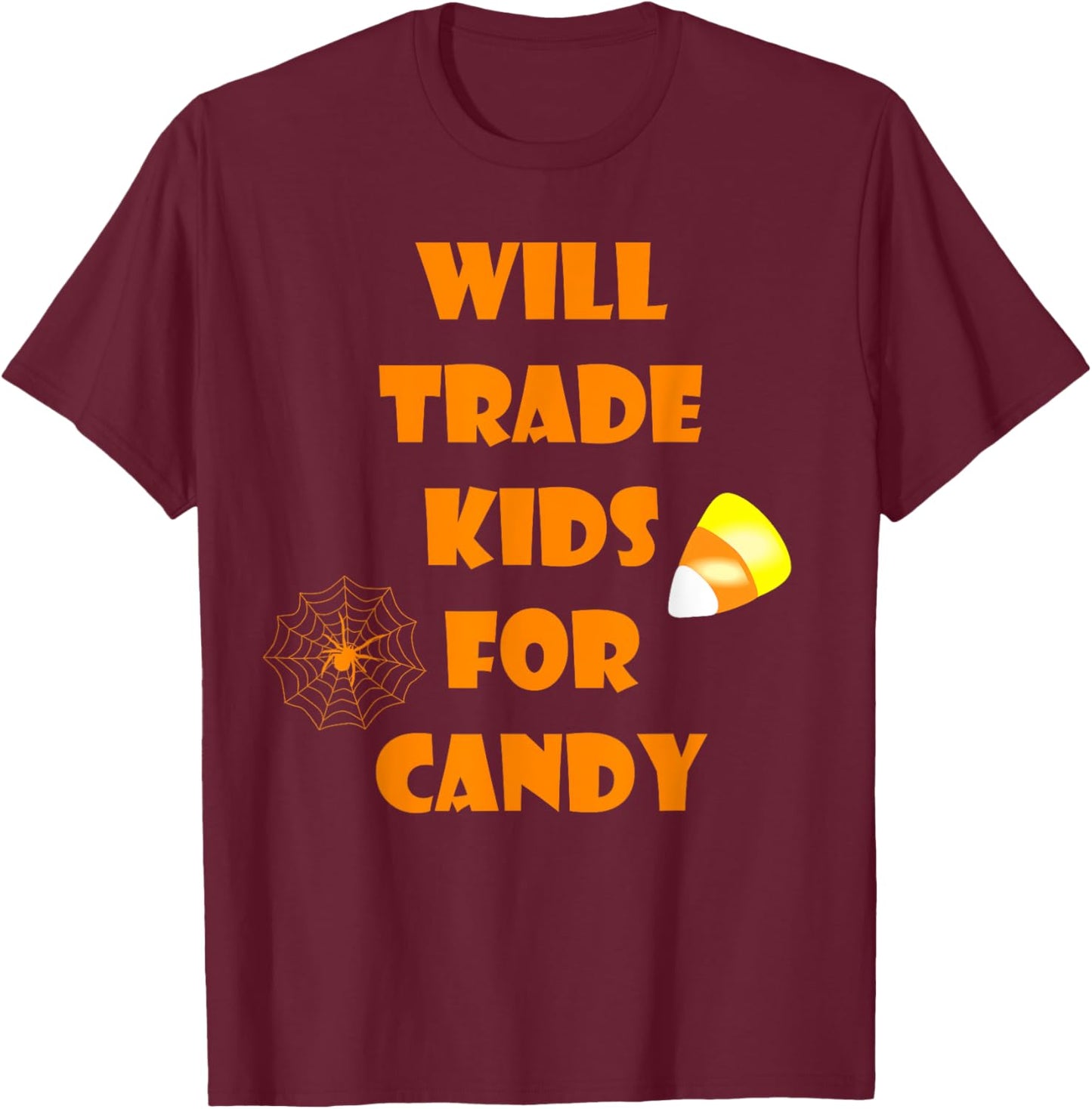 Will Trade Kids For Candy Funny Halloween T-Shirt - T-Shirt | Maroon