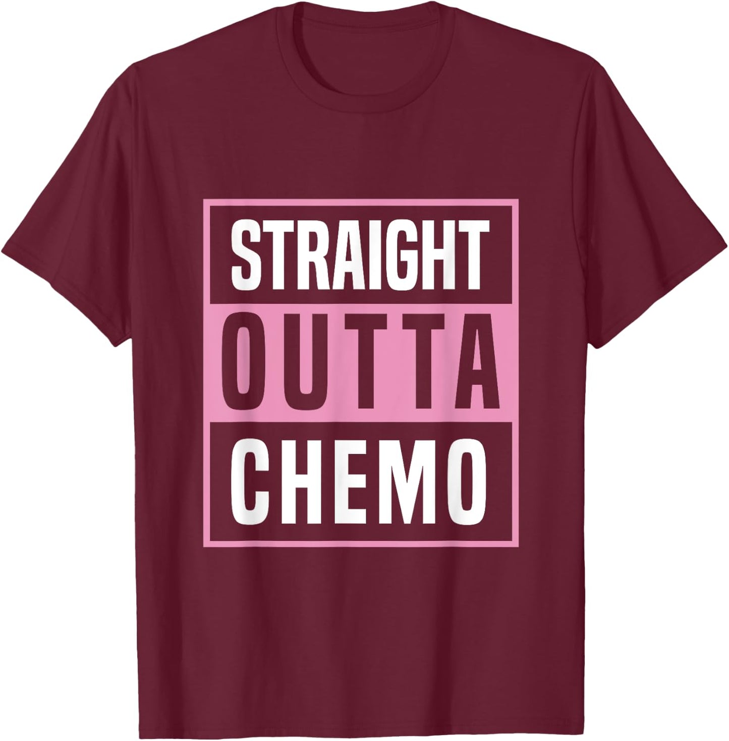Straight Outta Chemo Breast Cancer Awareness T-Shirt - T-Shirt | Maroon