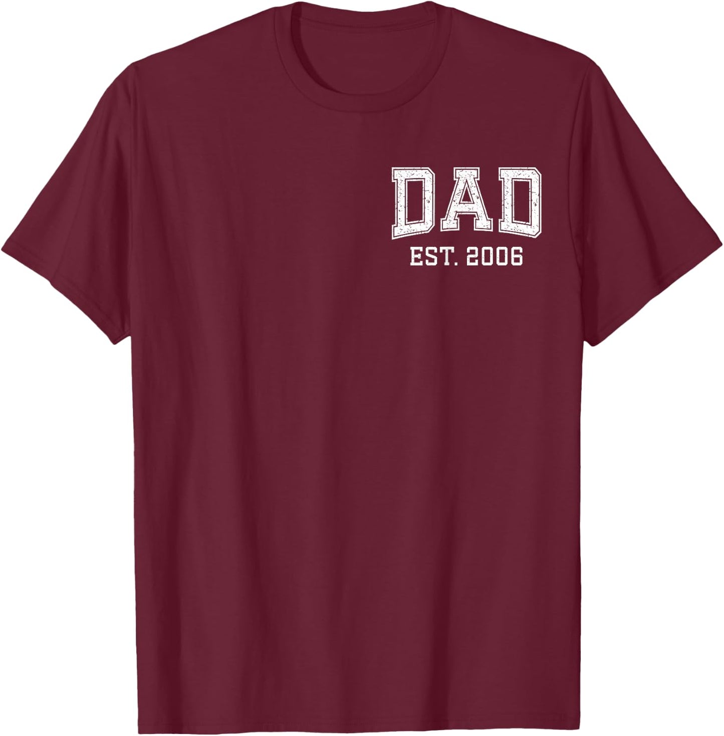 Dad Est 2006 Custom Dad Personalized Fathers Day Customized T-Shirt - T-Shirt | Maroon