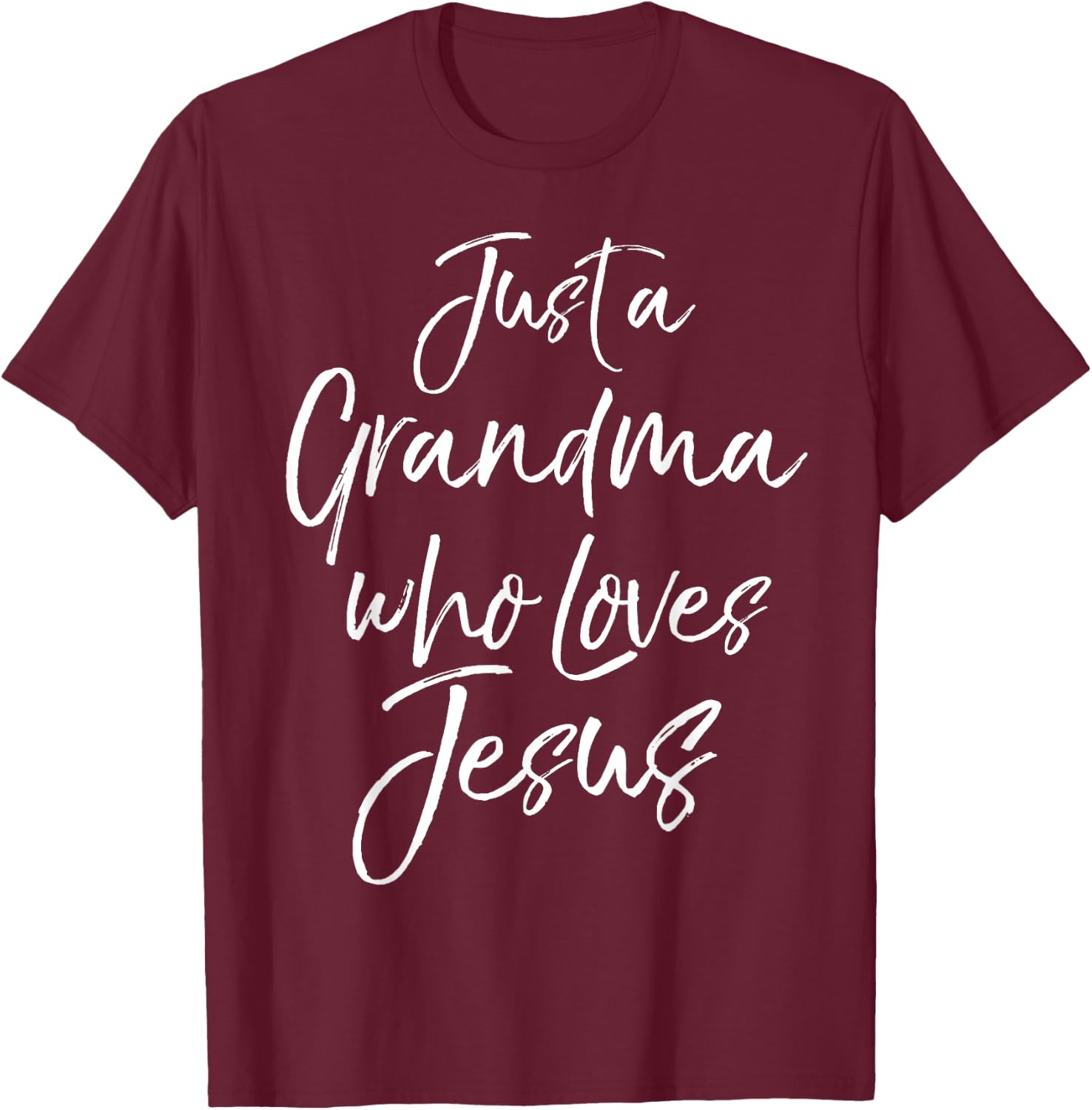 Christian Mother's Day Gift Just a Grandma Who Loves Jesus T-Shirt - T-Shirt | Maroon