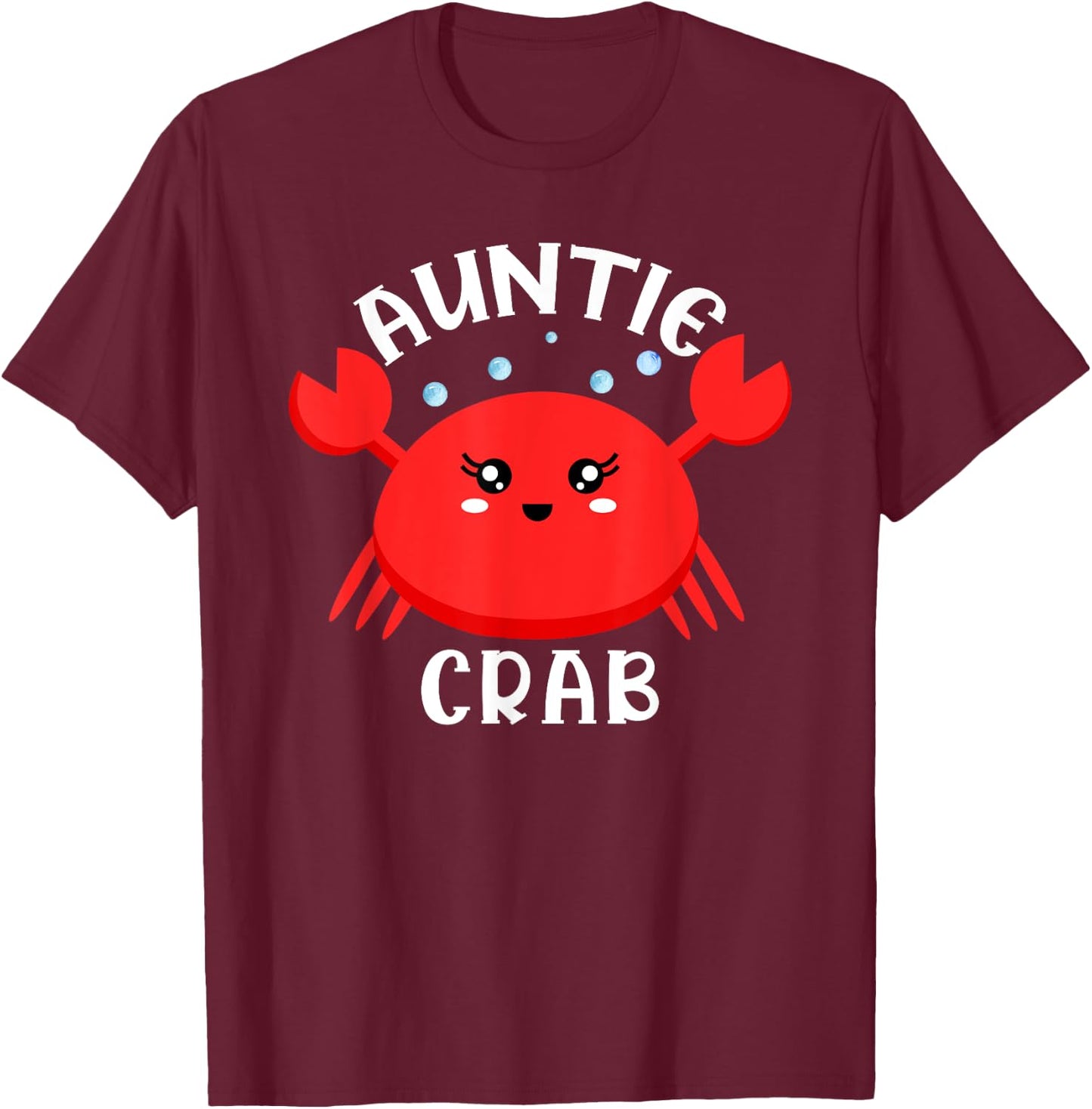 Auntie Crab Ocean Animal Crab Zodiac Funny Announcement T-Shirt - T-Shirt | Maroon