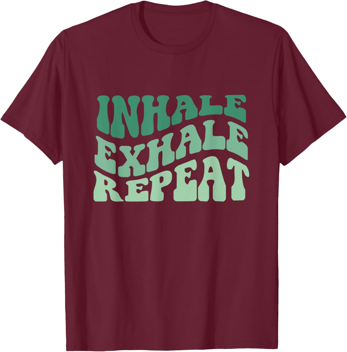 Inhale Exhale Repeat Wavy Typography T-Shirt - T-Shirt | Maroon