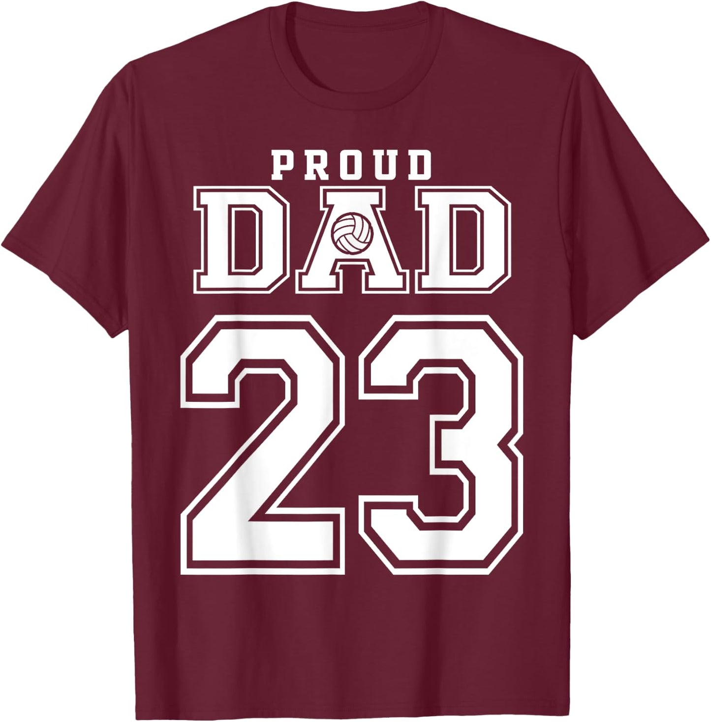 Custom Proud Volleyball Dad Number 23 Personalized T-Shirt - T-Shirt | Maroon