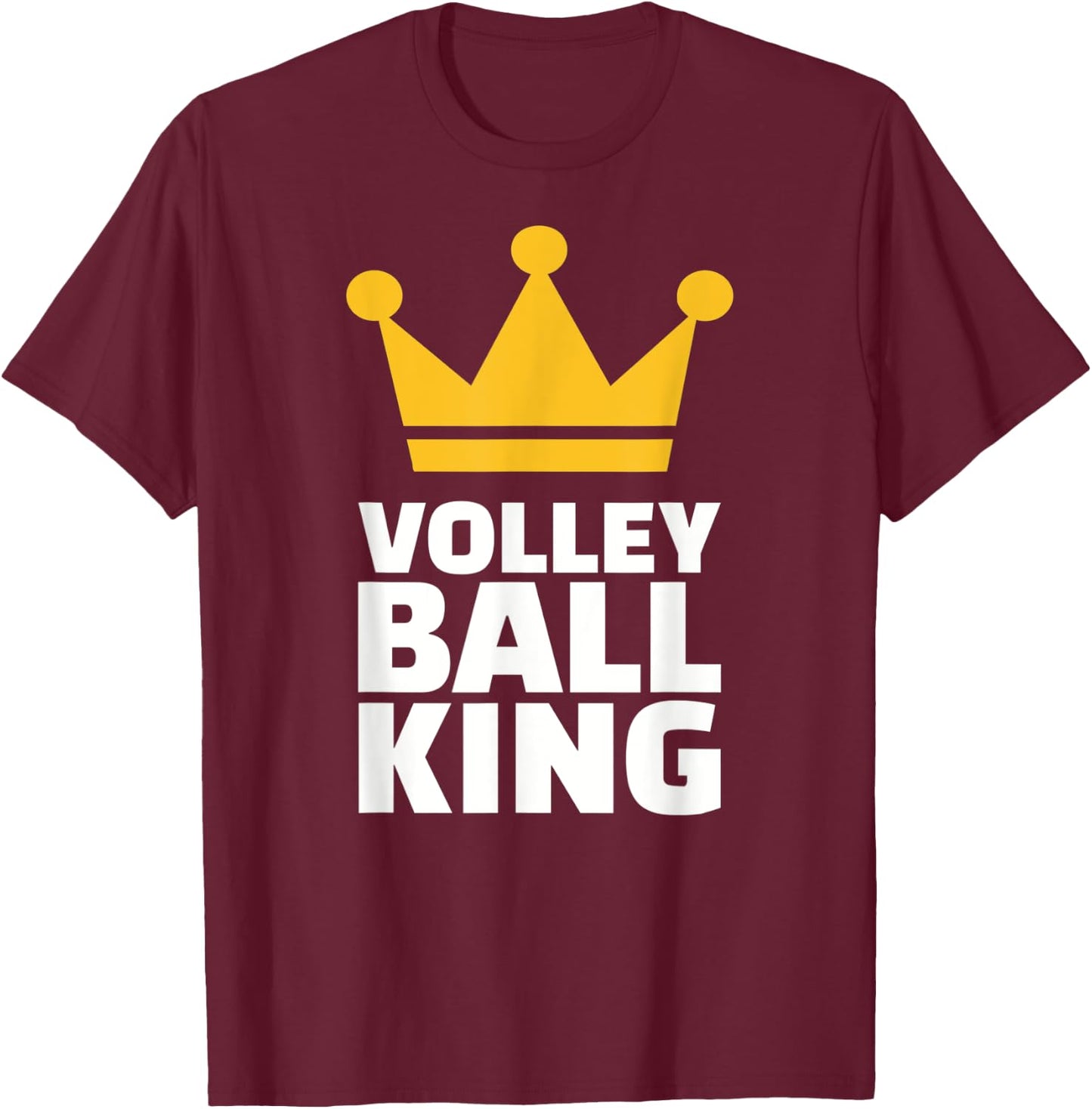 Volleyball king T-Shirt - T-Shirt | Maroon