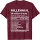 Millennial Nutrition Facts - Funny Generation Meme T-Shirt - T-Shirt | Maroon