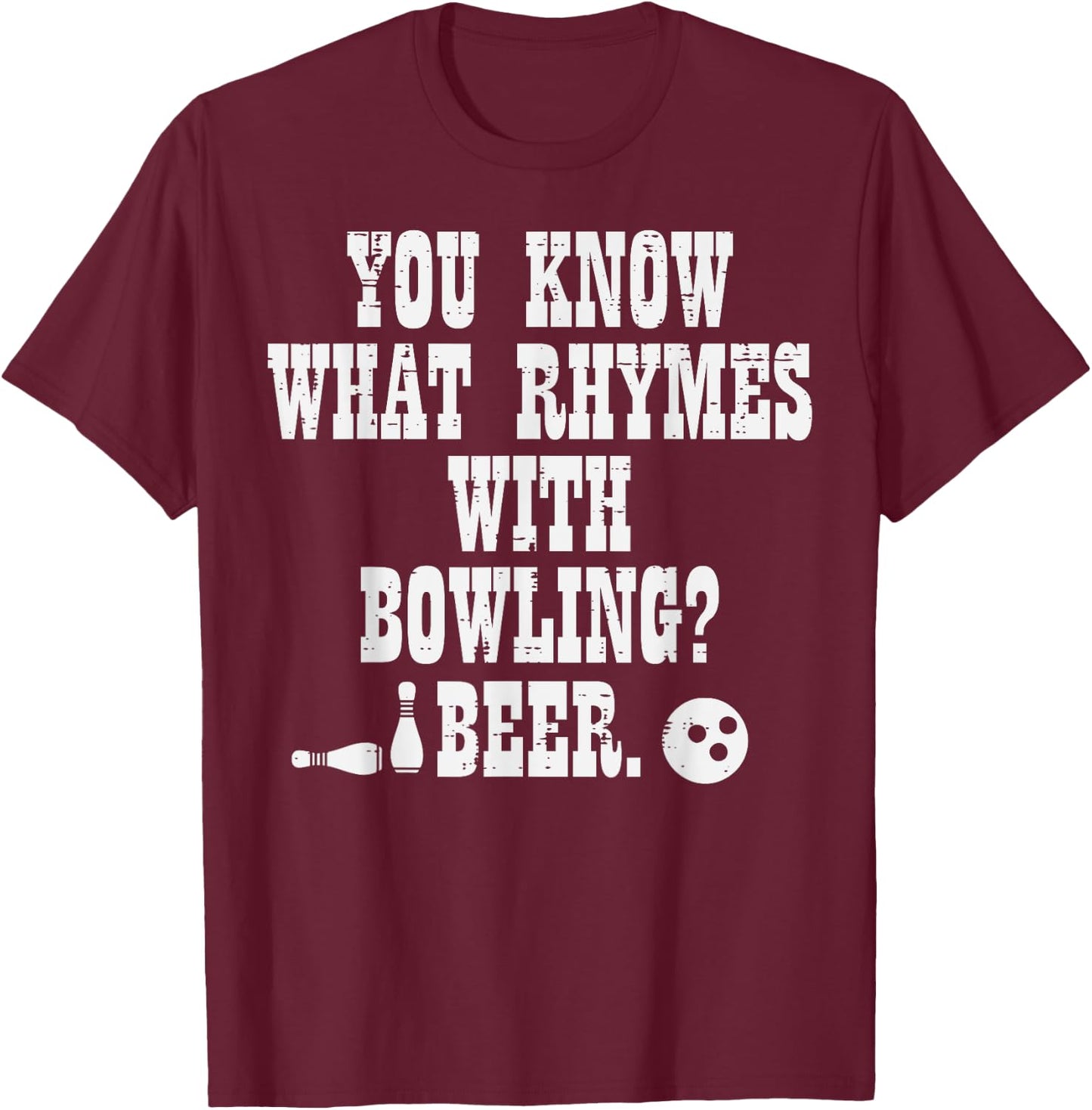 You Know What Rhymes With Bowling Funny Bowler Team Dad Men T-Shirt - T-Shirt | Maroon