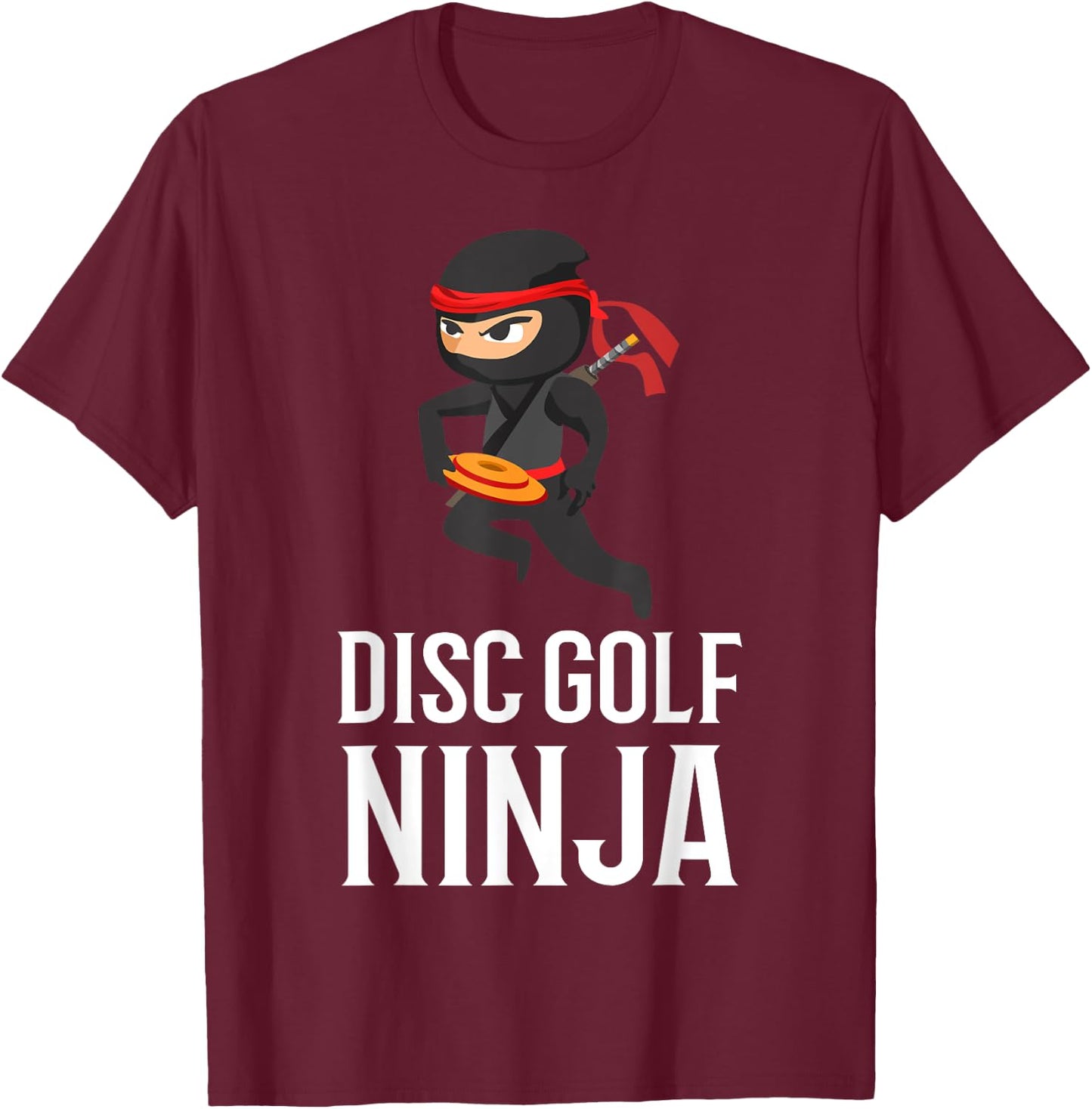 Funny Disc Golf Ninja Gift | Golfer Disc Player Men Women T-Shirt - T-Shirt | Maroon