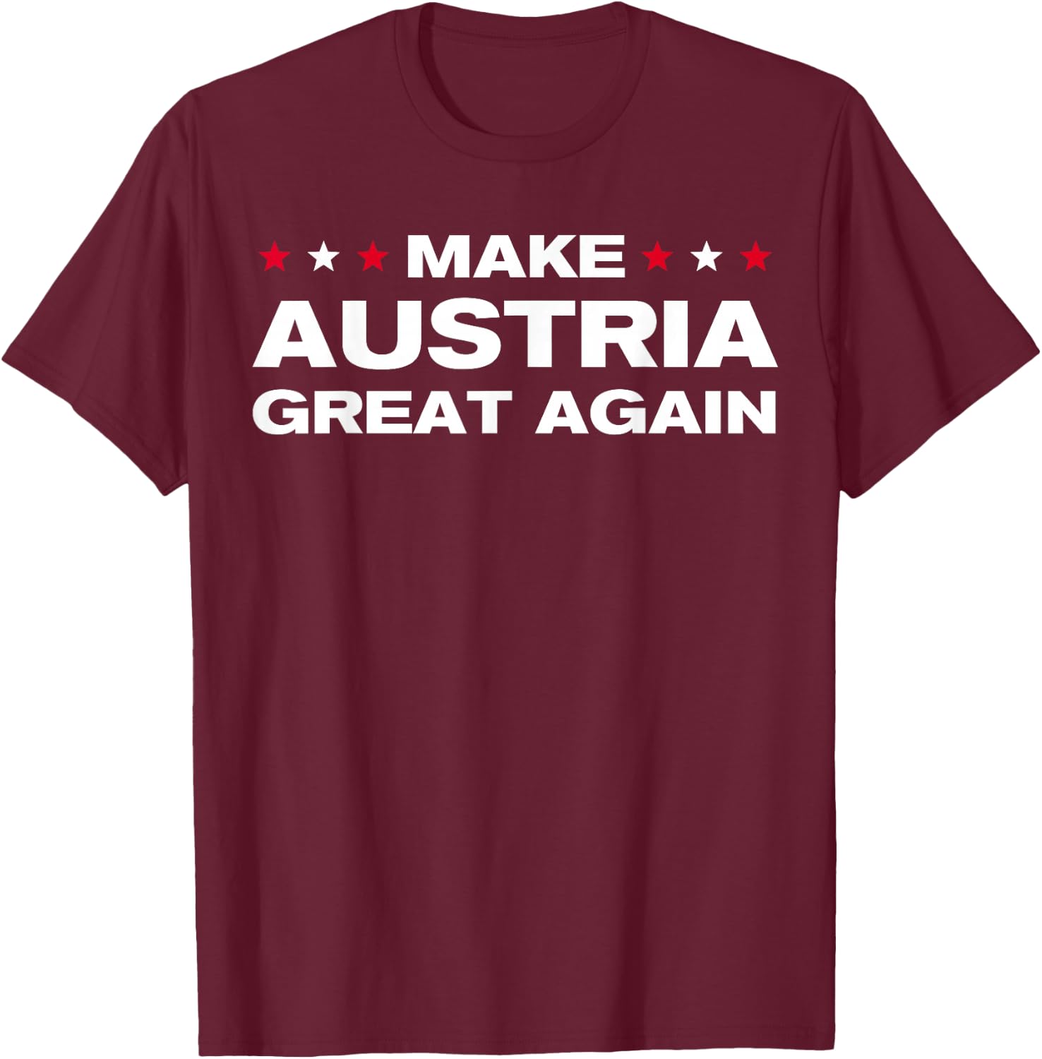 Make Austria Great Again , black T-Shirt - T-Shirt | Maroon