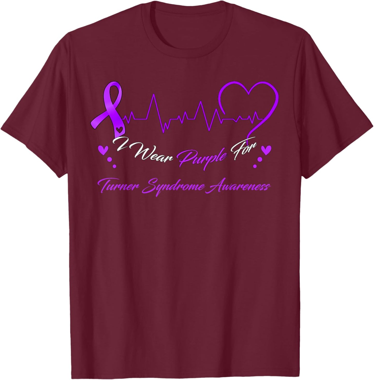 I Wear Purple For TURNER SYNDROME Awareness T-Shirt - T-Shirt | Maroon