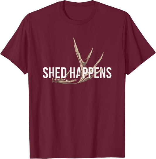 Elk Hunter Shed Happens Funny Deer Hunting T-Shirt - T-Shirt | Maroon
