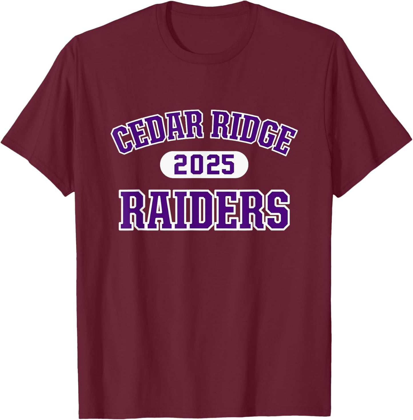 Cedar Ridge Raiders High School Arch 2025 T-Shirt - T-Shirt | Maroon