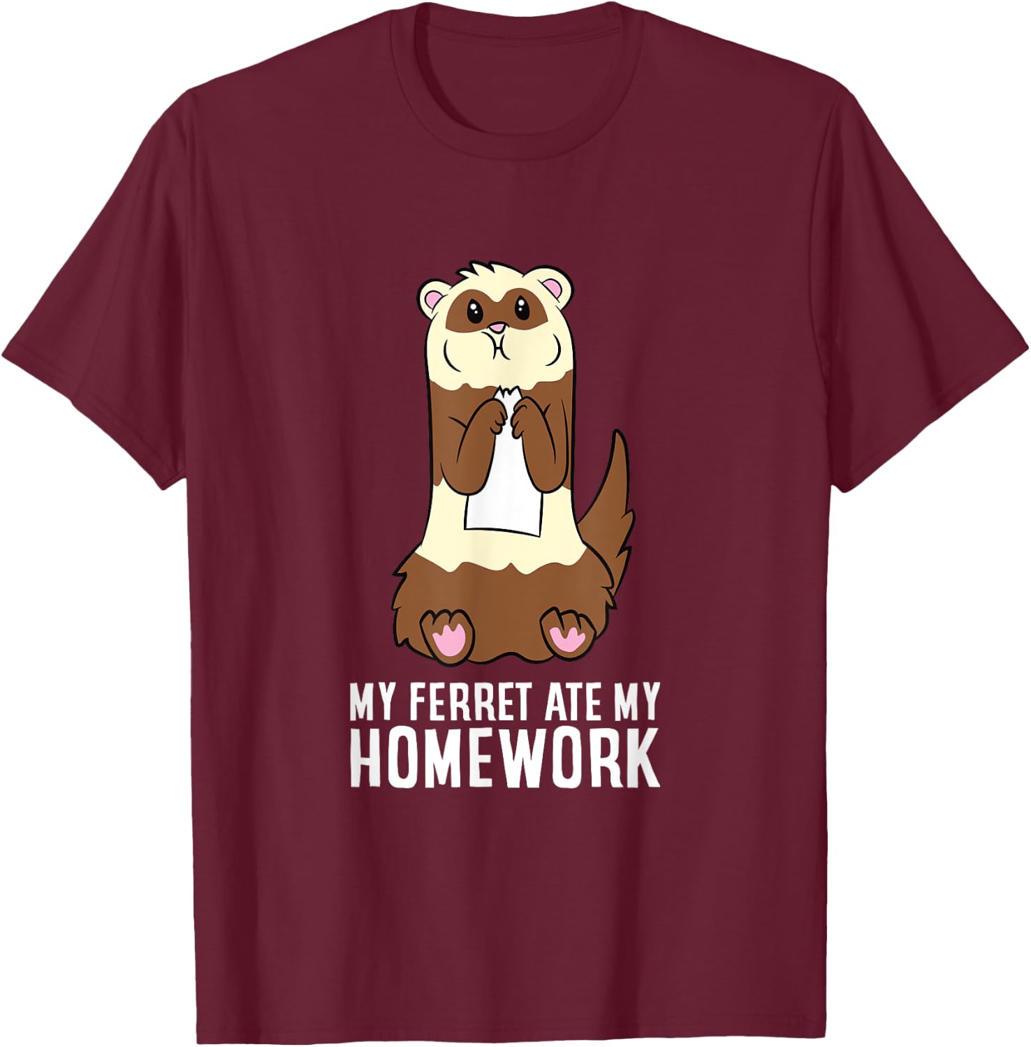 My Ferret Ate My Homework School Homework Ferrets T-Shirt - T-Shirt | Maroon