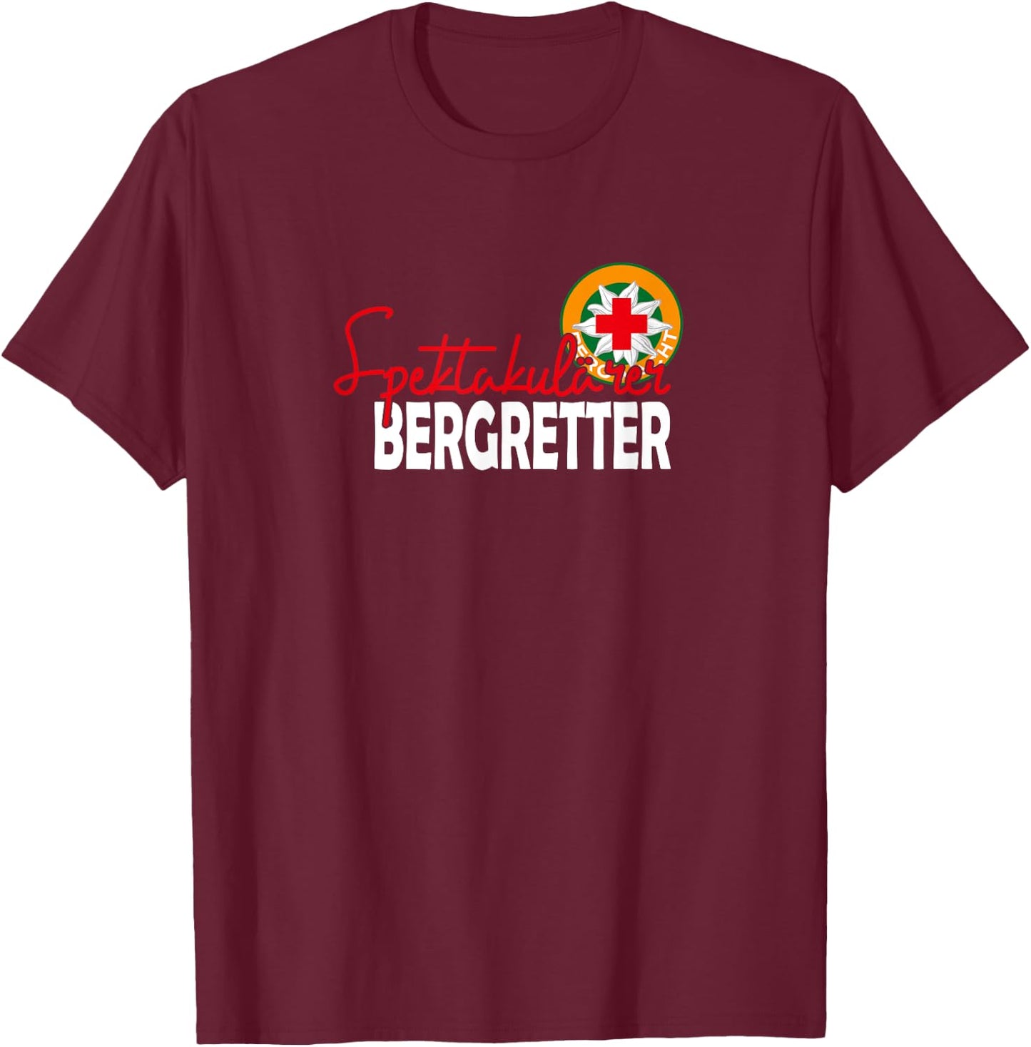 Spektakulärer Bergretter - Bergwacht Alpinrettung T-Shirt - T-Shirt | Maroon