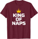 King of Naps Funny Sleep Quote T-Shirt - T-Shirt | Maroon