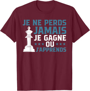 I Never Lose I Win Or I Learn Chess , Black, S T-Shirt - T-Shirt | Maroon