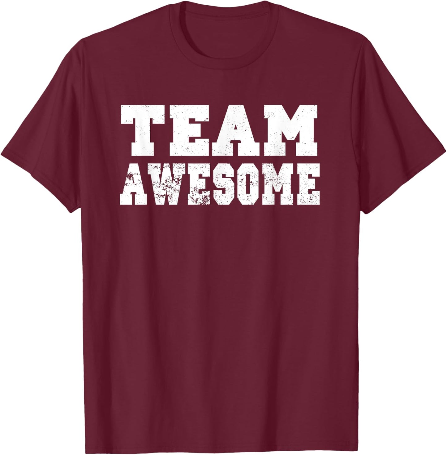 Team Awesome Shirt - Funny Game Saying T-Shirt - T-Shirt | Maroon