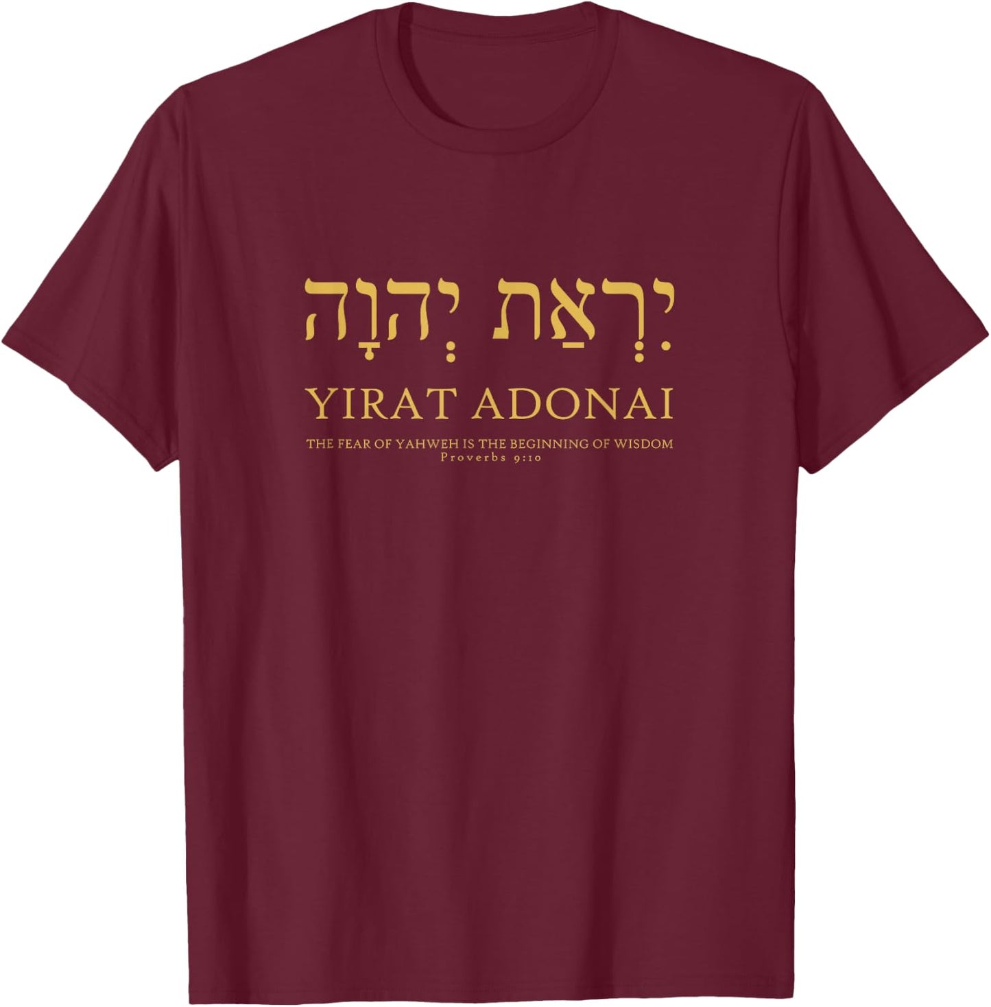 YHVH Yirat Adonai Yahweh Hebrew Fear Beginning Wisdom T-Shirt - T-Shirt | Maroon