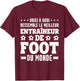 Drôle Coach Le Meilleur Entraîneur De Football T-Shirt - T-Shirt | Maroon